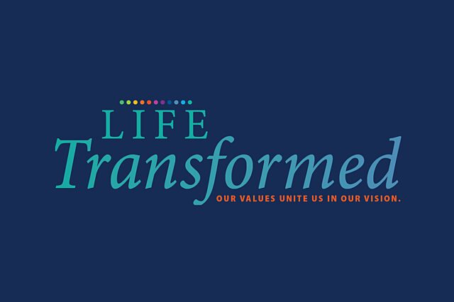 Life Transformed graphic